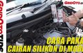Video Cara Pakai Cairan Silikon di Mobil, Banyak Manfaatnya Sob