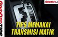 Mau Tahu Cara Pakai Transmisi Otomatis yang Benar? Simak Video Ini