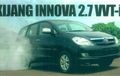 Profil Kijang Innova 2.7, Bukan Sekadar MPV Keluarga, Kenceng Juga!