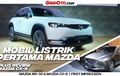 Video Ulasan Mazda MX-30 dan Mazda CX-8. Mazda Juga Punya Mobil Listrik