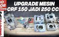 Gokil, Biaya Upgrade Honda CRF 150 Jadi 250 Cc Nyaris Seharga BeAT