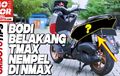 Pasang Body Belakang Model Yamaha TMAX di Yamaha NMAX, Lihat Videonya!