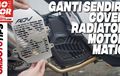 Ganti Sendiri Cover Radiator Motor Matic, Lihat Videonya Nih!