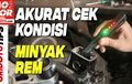 Video Cek Kondisi Minyak Rem Motor Pakai Alat, Lebih Akurat?