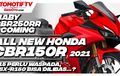 Video Perkiraan Yang Baru di All New CBR150R, Siap Dirilis Minggu Depan?