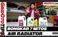 Video GridOto Tips Terbaru, Bongkar 7 Mitos Terkait Air Radiator