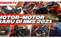 Mau Lihat Motor-motor Baru di IIMS 2021, Tonton Video Ini Aja, Yuks! 