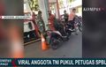 Teplaak! Tak Terima Ditegur Serobot Antrean, Oknum Anggota TNI Pukul Petugas SPBU