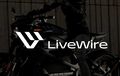 Pisah dengan Harley-Davidson, LiveWire Sudah Siapkan Motor Listrik Baru untuk Dirilis Tahun Ini