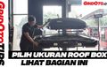 Video Baru GridOto Tips, Cara Memilih Ukuran Roofbox yang Tepat