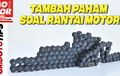 Tonton Video Ini Agar Semakin Paham Soal Rantai Motor