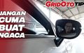 Video Cara Mengatur Spion Mobil yang Tepat dari GridOto Tips
