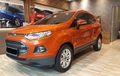 Penyakit Ford EcoSport Bekas, Wajib Tahu Agar Tidak Dibohongi