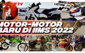 Gak Sempat ke IIMS 2022? Nih Video Motorshow Tour Lihat Motor-motor Baru di Sana