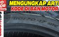 Tonton Video Ini Untuk Mengetahui Cara Baca Kode Yang Ada Di Ban Motor