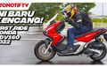 Begini Rasanya New Honda ADV160 2022, Tenaga Lebih Nendang, Tonton Videonya