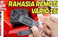 Bongkar Fitur Rahasia di Remote Honda Vario 160, Tonton Video Ini