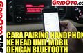 Video Cara Pairing Handphone Ke Head Unit Mobil Dengan Bluetooth