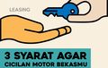 Mau Makin Tenang Kredit Motor Bekas? Ikuti 3 Syarat Ini, Biar Ngga Kena PHP Leasing Sob