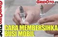 Video Cara Membersihkan Busi Mobil Yang Benar, Mudah Bingits Bro