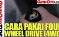 Video Cara Pakai Sistem Penggerak Four Wheel Drive Atau 4WD