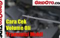 Video Cara Cek Volume Dan Kondisi Oli Transmisi Mobil