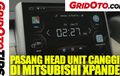 Video Pasang Head Unit Canggih Di Mitsubishi Xpander