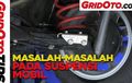 Video Masalah-Masalah Pada Suspensi Mobil