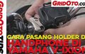Video Cara Pasang Holder Smartphone di Yamaha V-Ixion