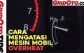 Video Cara Mengatasi Mesin Mobil Overheat