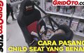 Video Cara Pasang Car Seat Yang Benar Dari GridOto Tips