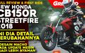 Detail Perubahan New Honda CB150R StreetFire Dalam Video, Apa Saja Yang Baru?