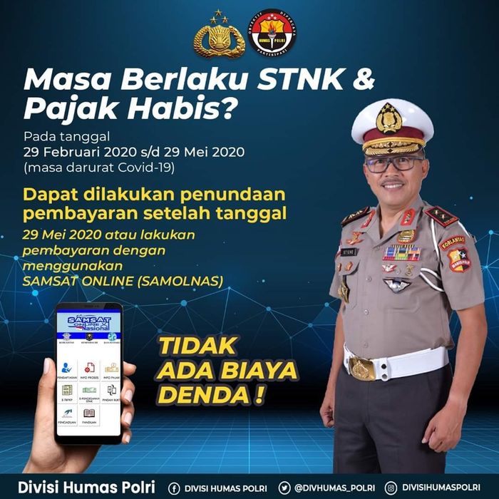 Kepolisian Republik Indonesia (Polri) mengumumkan bahwa masyarakat bisa menunda pembayaran pajak kendaraan dan perpanjangan STNK sampai tanggal 29 Mei 2020.