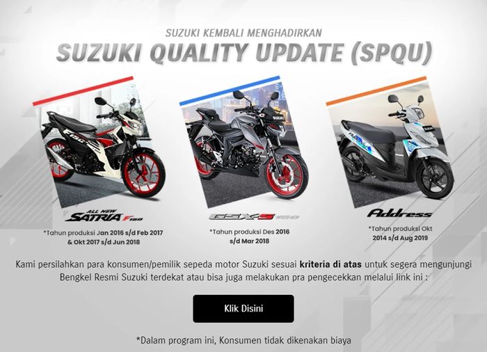 Sampai saat ini PT SIS juga masih menjalankan kampanye recall untuk Satria F150, GSX-S150 dan Address