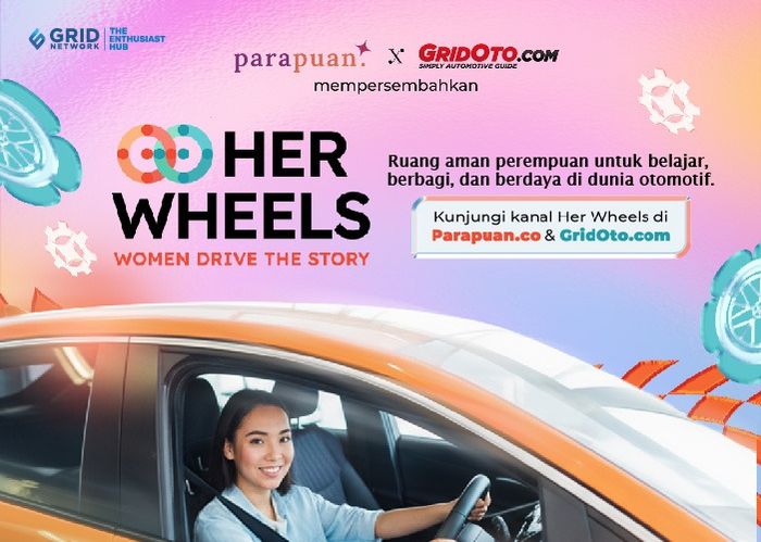 Kanal HER WHEELS telah tersedia di GridOto.com maupun Parapuan.co