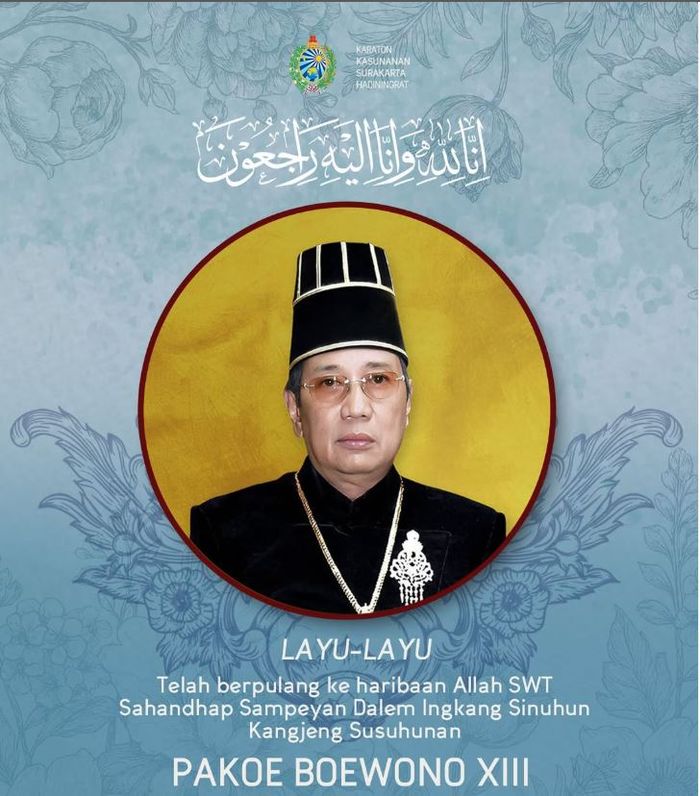 Berita meninggalnya Sampeyandalem Ingkang Sinuhun Kanjeng Susuhunan (SISKS) Paku Buwono XIII, Raja Keraton Surakarta