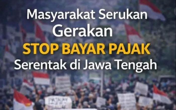 Beredar ajakan 'Stop Bayar Pajak' di Jawa Tengah akibat penerapan opsen tarif pajak makin mahal.