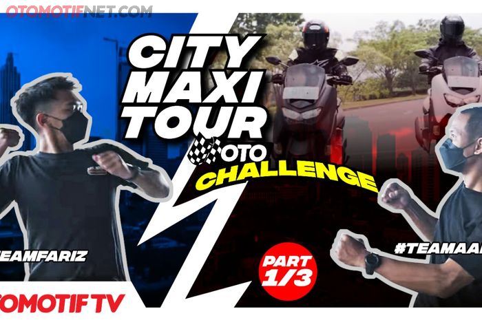 City Maxi Tour, OTO Challenge perdana di OTOMOTIF TV