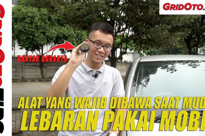 Video Alat yang Wajib Dibawa saat Mudik Lebaran Pakai Mobil