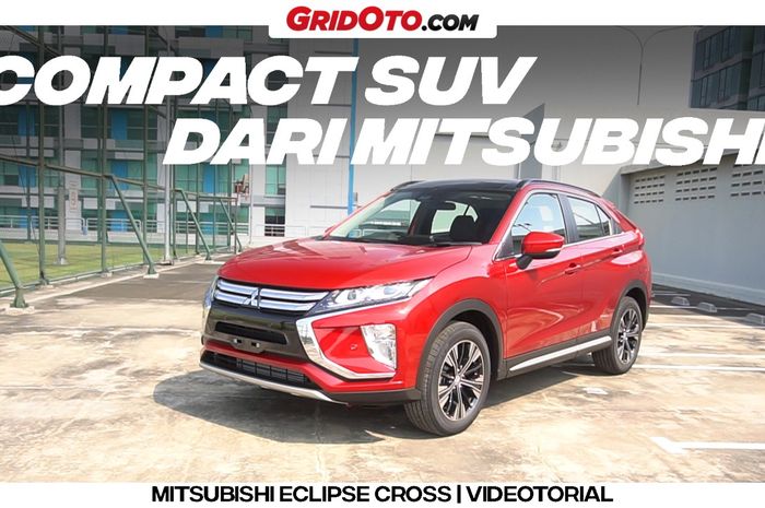 Video Terbaru di Channel GridOto, Mitsubishi Eclipse Cross