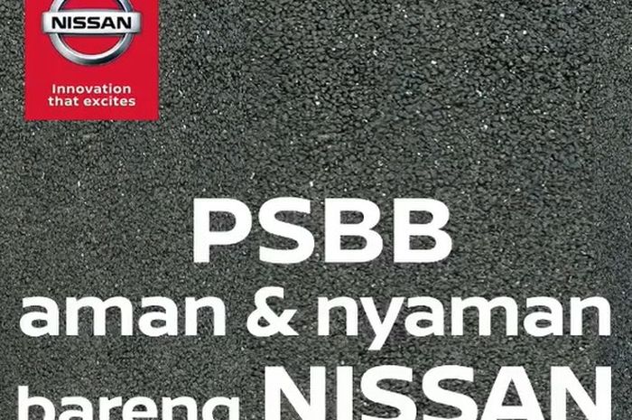 Nissan Indonesia mengkampanyekan Kebijakan Pembatasan Sosial Berskala Besar (PSBB).