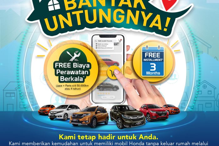 Honda menawarkan program &ldquo;Beli Honda di Rumah Aja&rdquo; melalui situs honda-indonesia.com, situs resmi dealer, dan berbagai jalur online lainnya