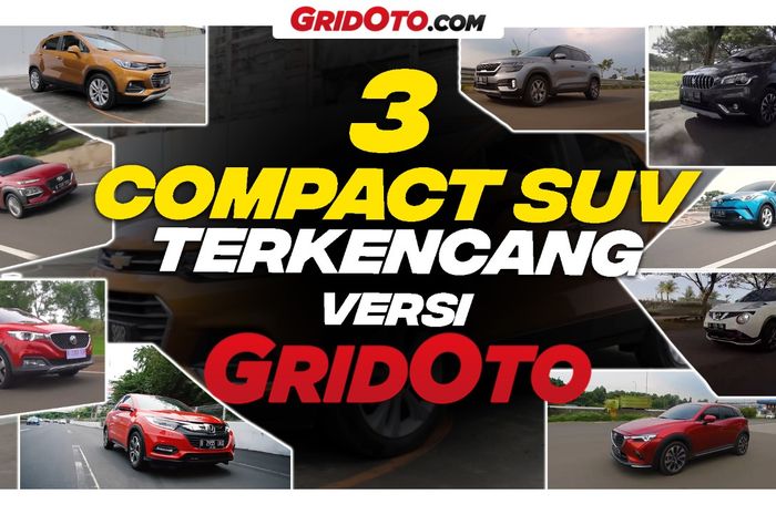 Video 3 Compact SUV terkencang versi GridOto sudah tayang di YouTube GridOto