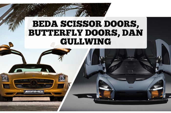 Perbedaan scissor doors, butterfly doors, dan gullwing