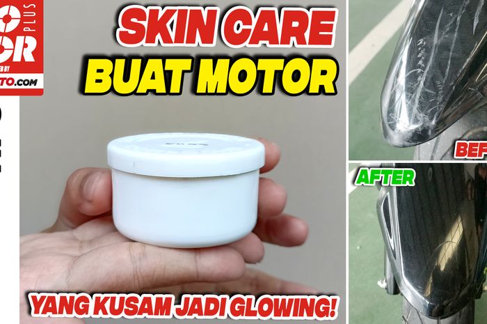 Skin care buat motor ini ampuh bikin bodi motor yang kusam jadi glowing lagi