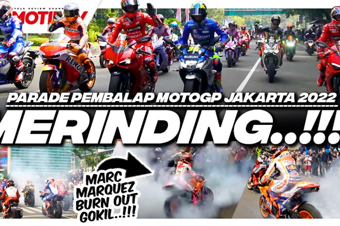 Parade Pembalap MotoGP Jakarta 2022