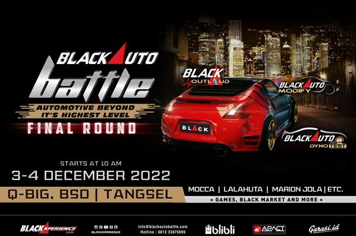 Final Black Auto Battle 2022 digelar di Q-Big, BSD, Tangerang Selatan, Pada 3-4 Desember.