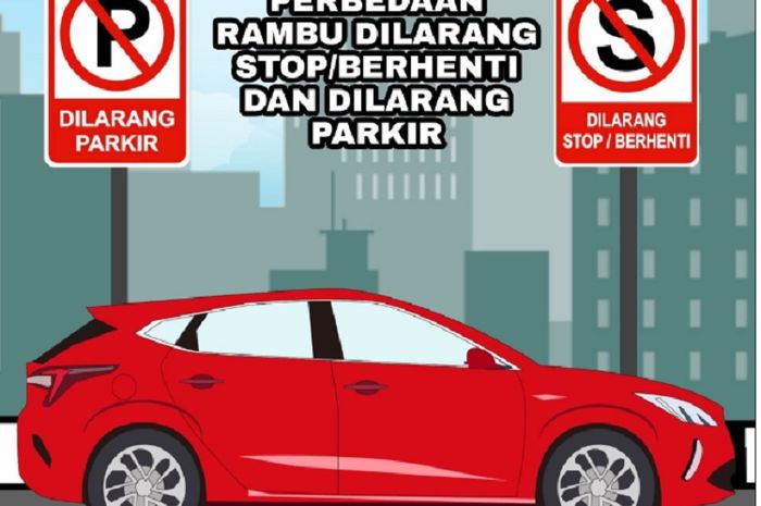 Perbedaan rambu lalu lintas dilarang parkir dan dilarang berhenti.