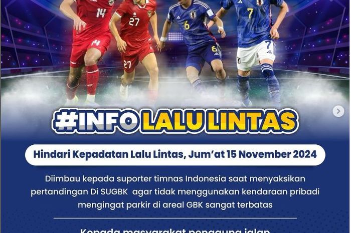 Rekayasa lalu lintas jalan di seputaran stadion GBK Jakarta karena laga timnas Indonesia Vs Jepang, (15/11/24)