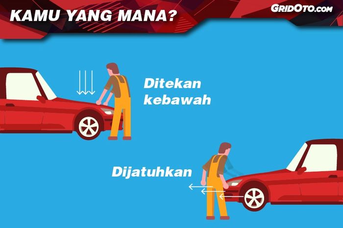 Tutup kap mobil ditekan apa dijatuhkan langsung